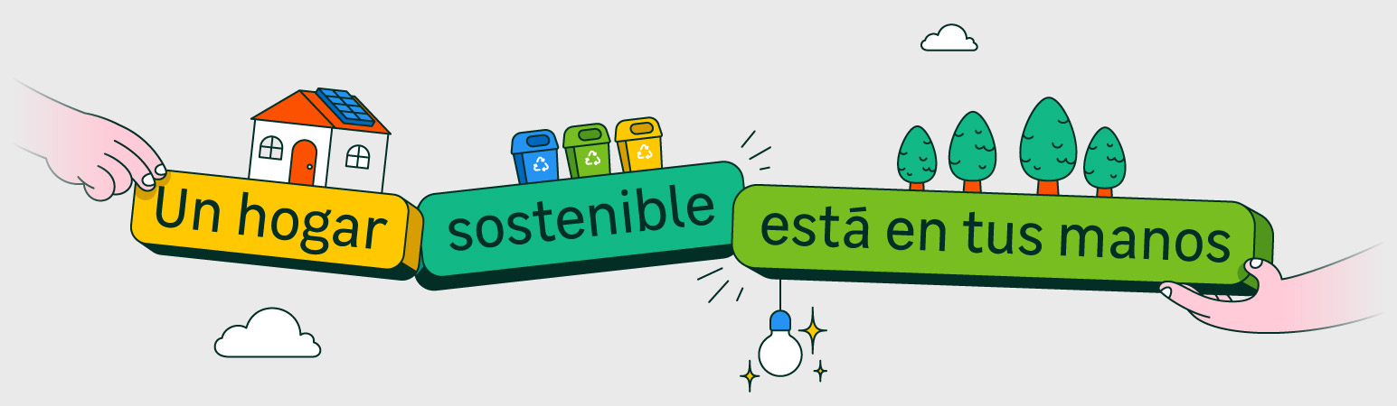 Un hogar sostenible está en tus manos